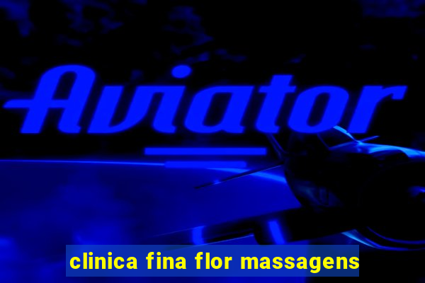 clinica fina flor massagens